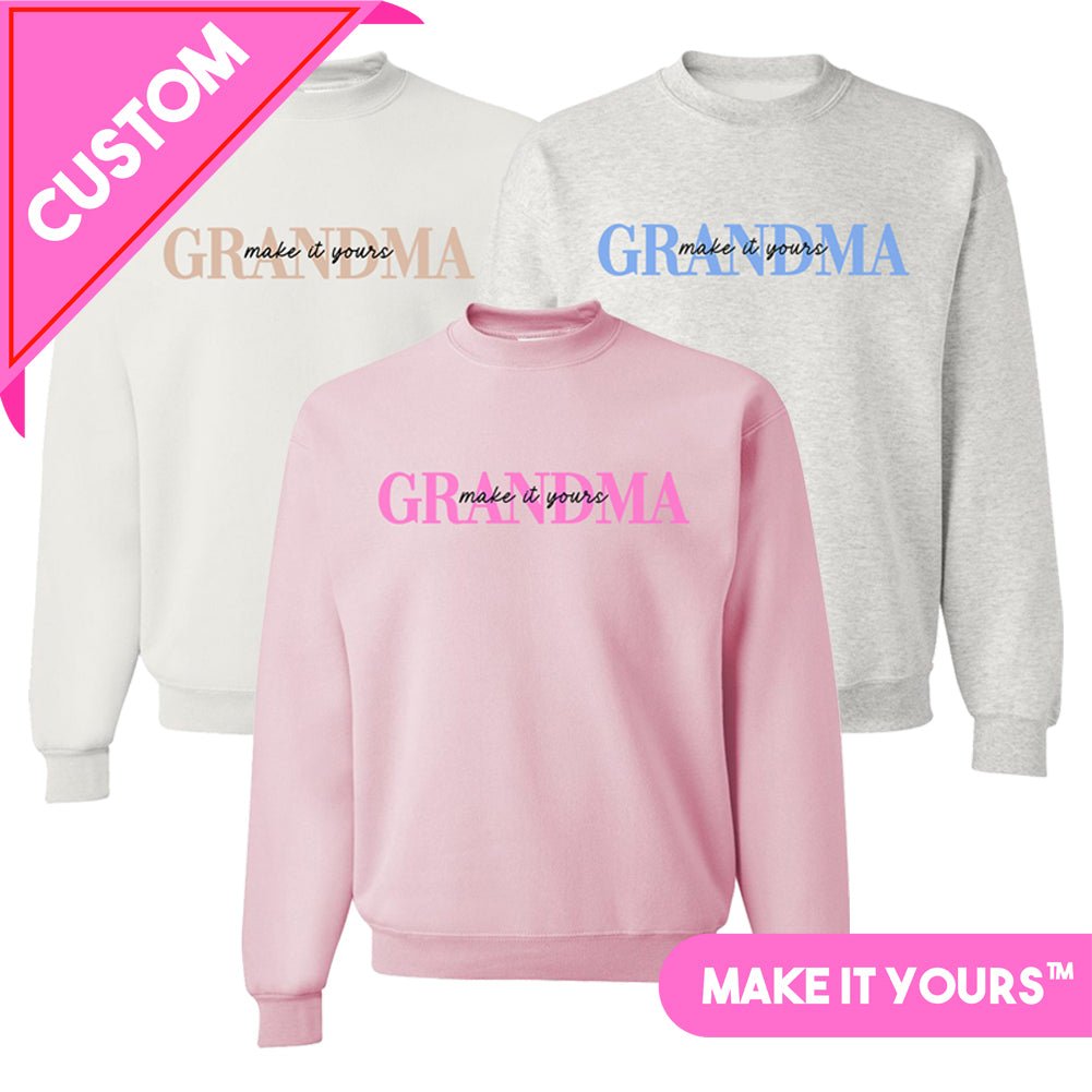 Make It Yours Grandma Crewneck Sweatshirt United Monograms