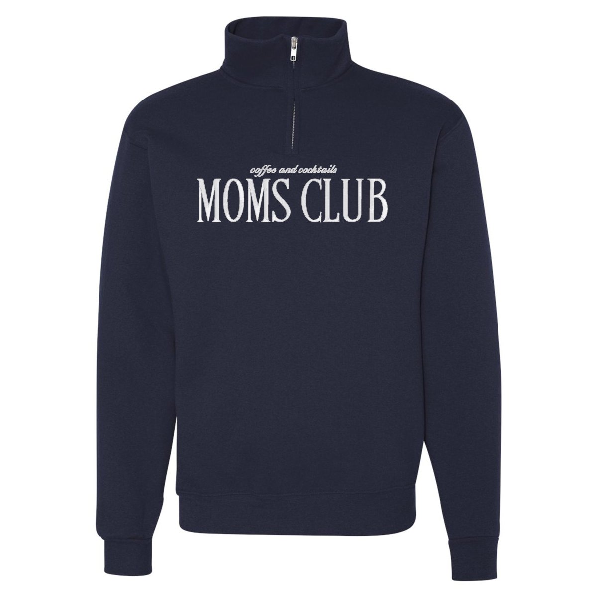 'Coffee & Cocktails Moms Club' Quarter Zip Sweatshirt - United Monograms