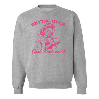 'Crying Over Book Boyfriends' Crewneck Sweatshirt - United Monograms