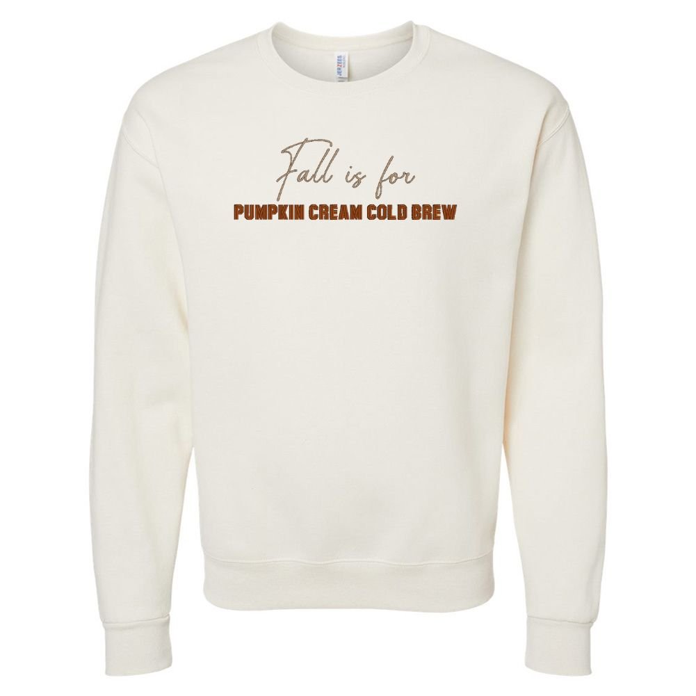 'Fall Is For Pumpkin Cream Cold Brew' Crewneck Sweatshirt - United Monograms