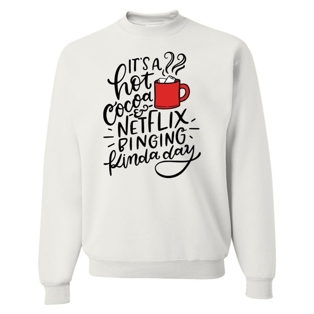 'Hot Cocoa & Netflix Binging' Sweatshirt - United Monograms