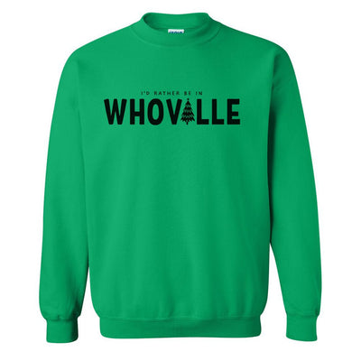 'I'd Rather Be In Whoville' Crewneck Sweatshirt - United Monograms