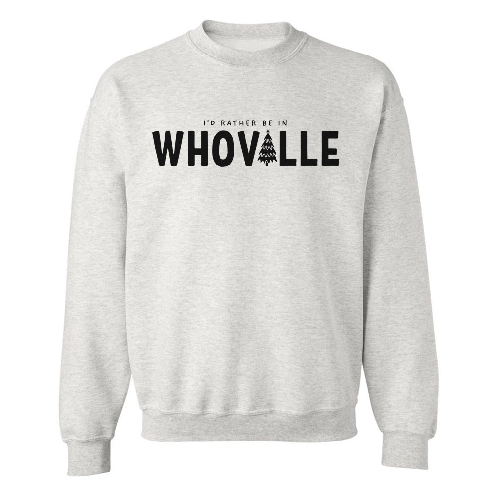 'I'd Rather Be In Whoville' Crewneck Sweatshirt - United Monograms