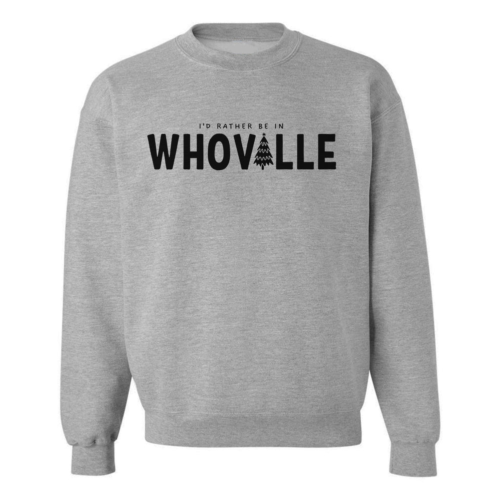 'I'd Rather Be In Whoville' Crewneck Sweatshirt - United Monograms