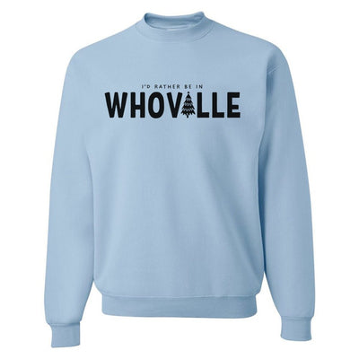 'I'd Rather Be In Whoville' Crewneck Sweatshirt - United Monograms