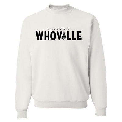 'I'd Rather Be In Whoville' Crewneck Sweatshirt - United Monograms