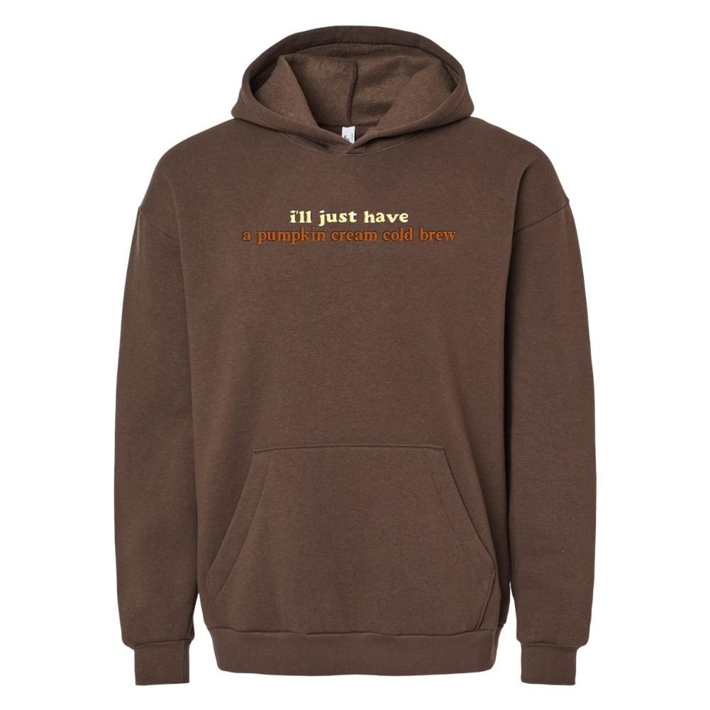 'I'll Just Have A Pumpkin Cream Cold Brew' Hangout Hoodie - United Monograms