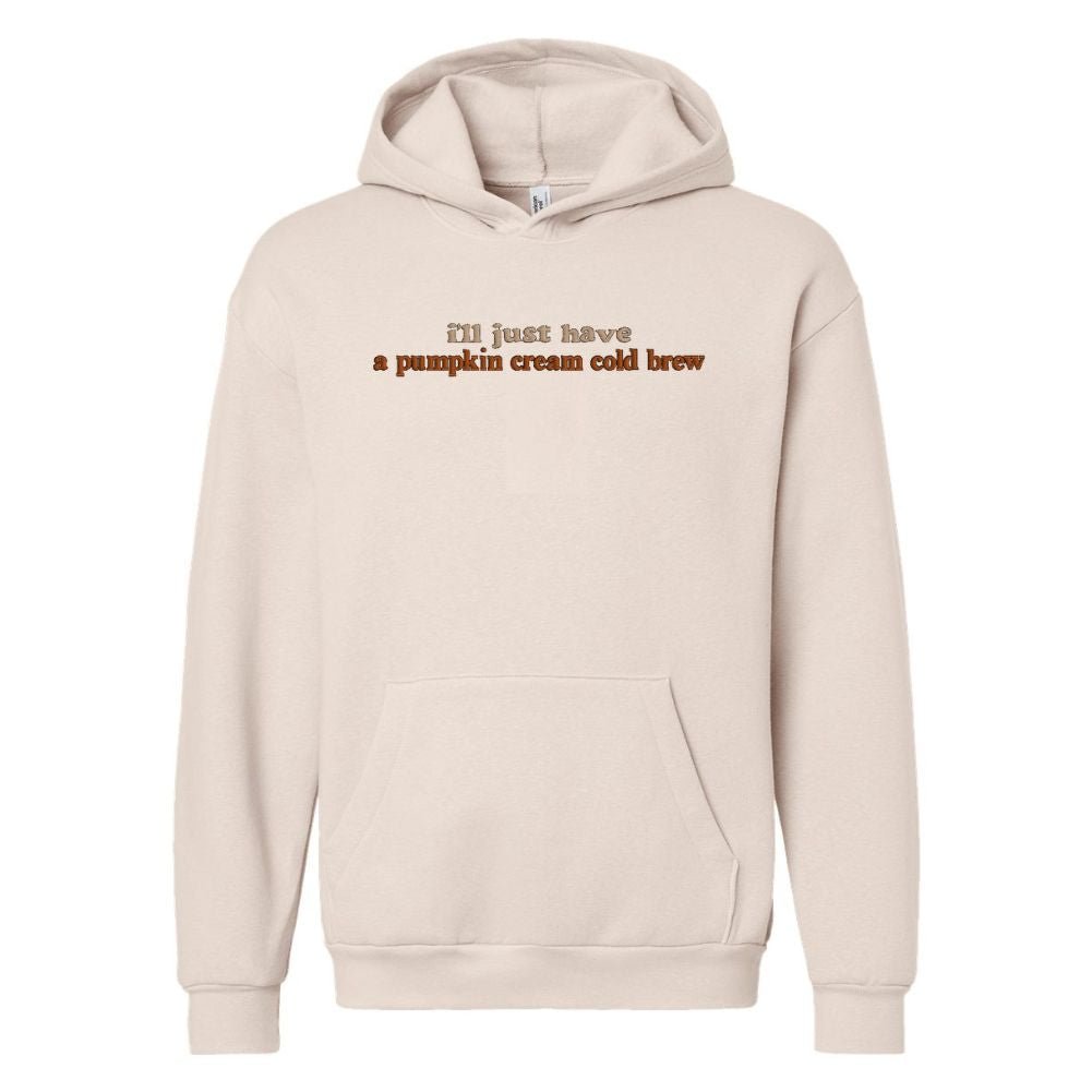 'I'll Just Have A Pumpkin Cream Cold Brew' Hangout Hoodie - United Monograms