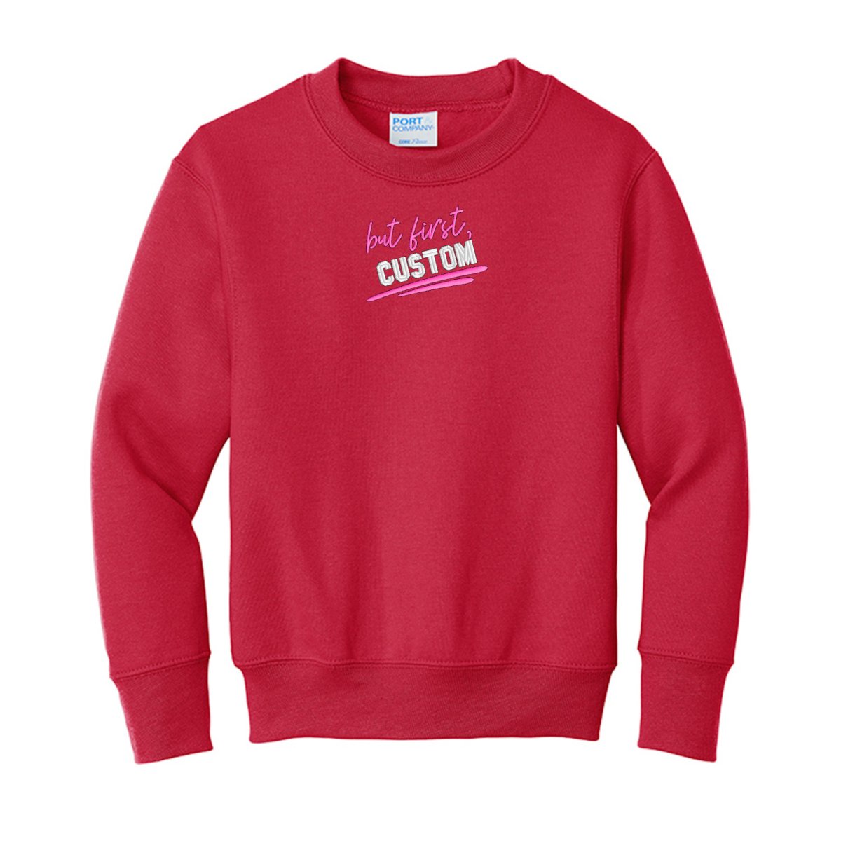 Kids Make It Yours™ 'But First' Crewneck Sweatshirt - United Monograms