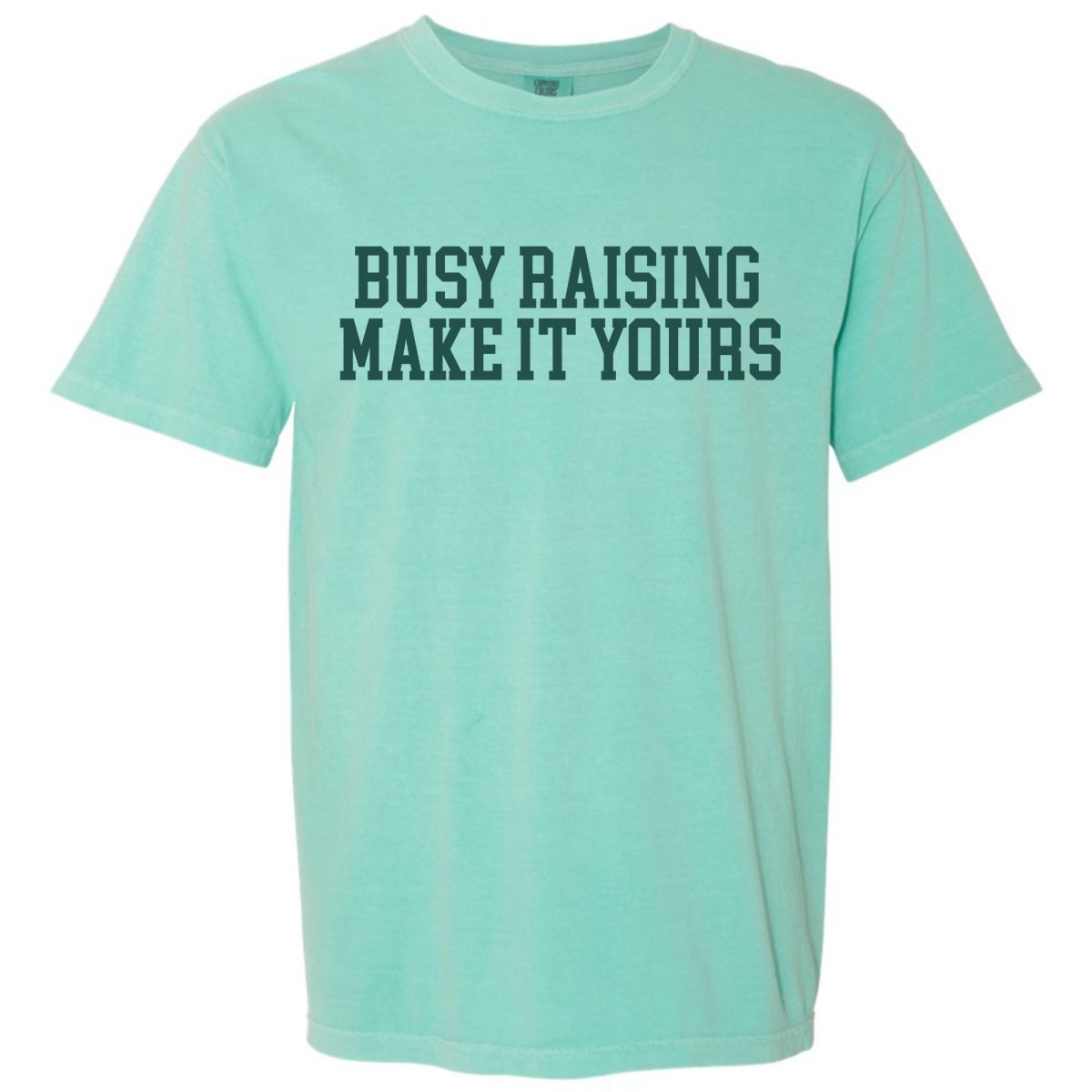 Make It Yours™ 'Busy Raising' T-Shirt - United Monograms
