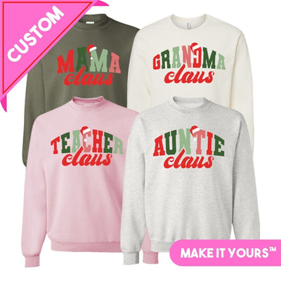Make It Yours™ 'Choose Your Claus' Crewneck Sweatshirt - United Monograms