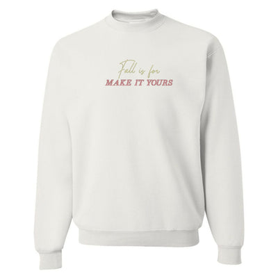 Make It Yours™ 'Fall Is For' Crewneck Sweatshirt - United Monograms