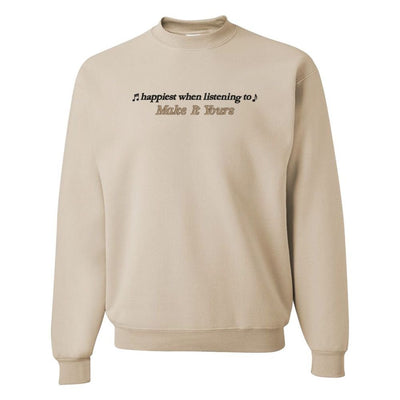 Make It Yours™ 'Happiest When Listening To' Crewneck Sweatshirt - United Monograms