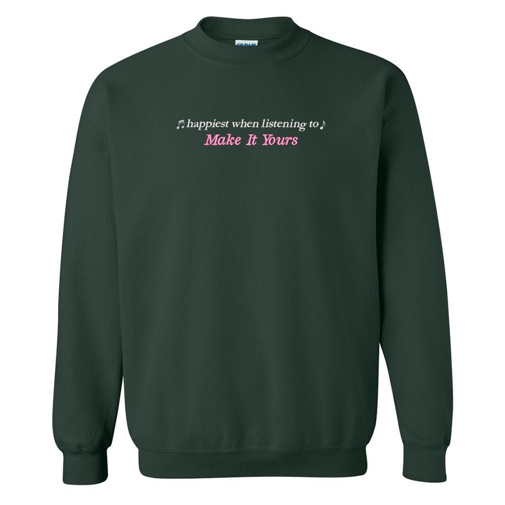 Make It Yours™ 'Happiest When Listening To' Crewneck Sweatshirt - United Monograms