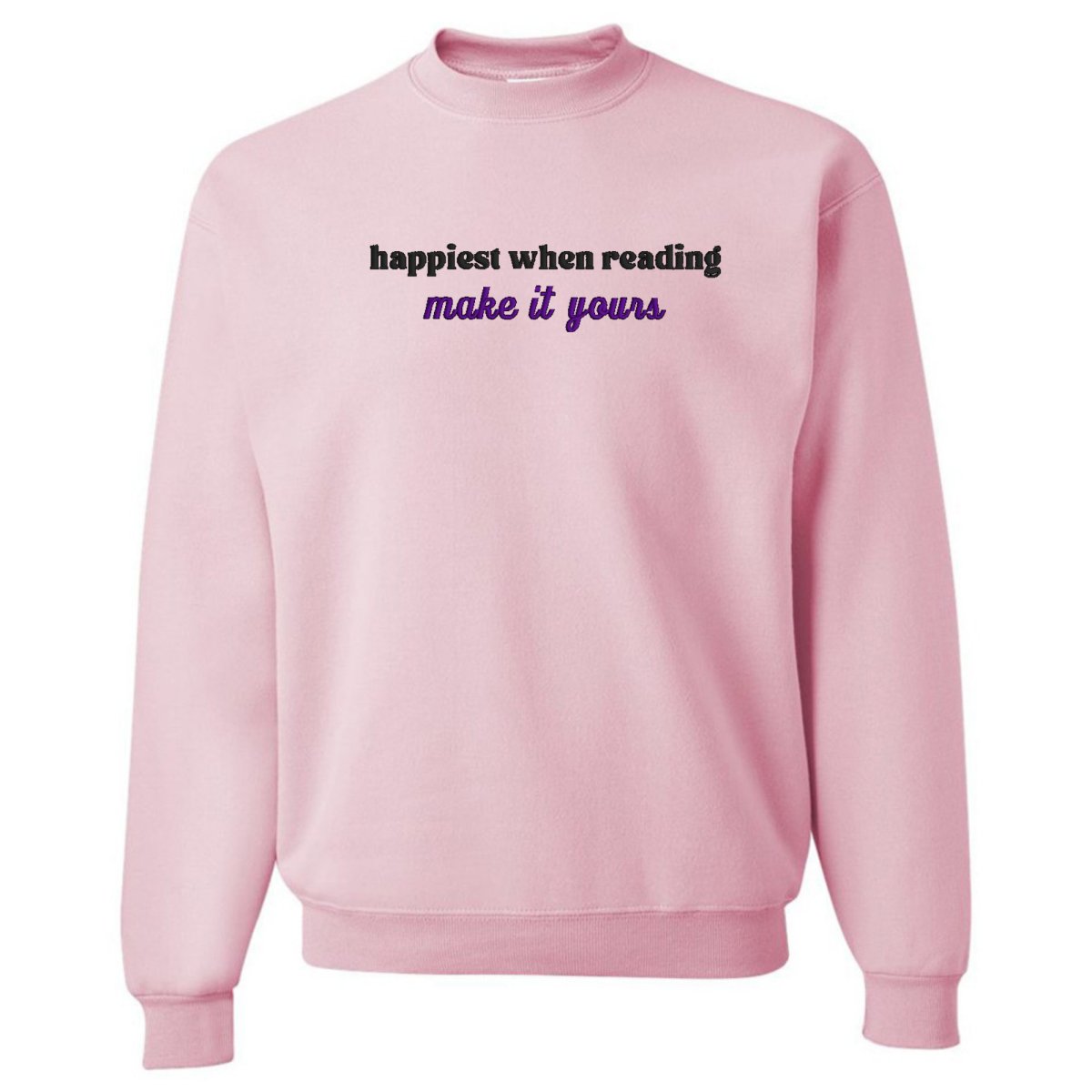 Make It Yours™ 'Happiest When Reading...' Crewneck Sweatshirt - United Monograms