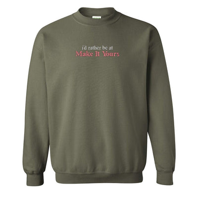 Make It Yours™ 'I'd Rather Be At' Crewneck Sweatshirt - United Monograms