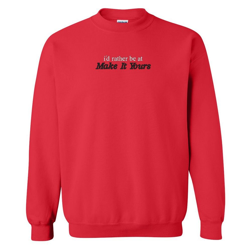 Make It Yours™ 'I'd Rather Be At' Crewneck Sweatshirt - United Monograms