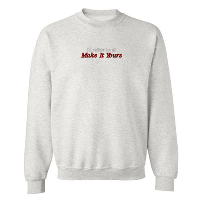 Make It Yours™ 'I'd Rather Be At' Crewneck Sweatshirt - United Monograms