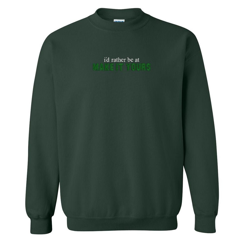 Make It Yours™ 'I'd Rather Be At' Crewneck Sweatshirt - United Monograms