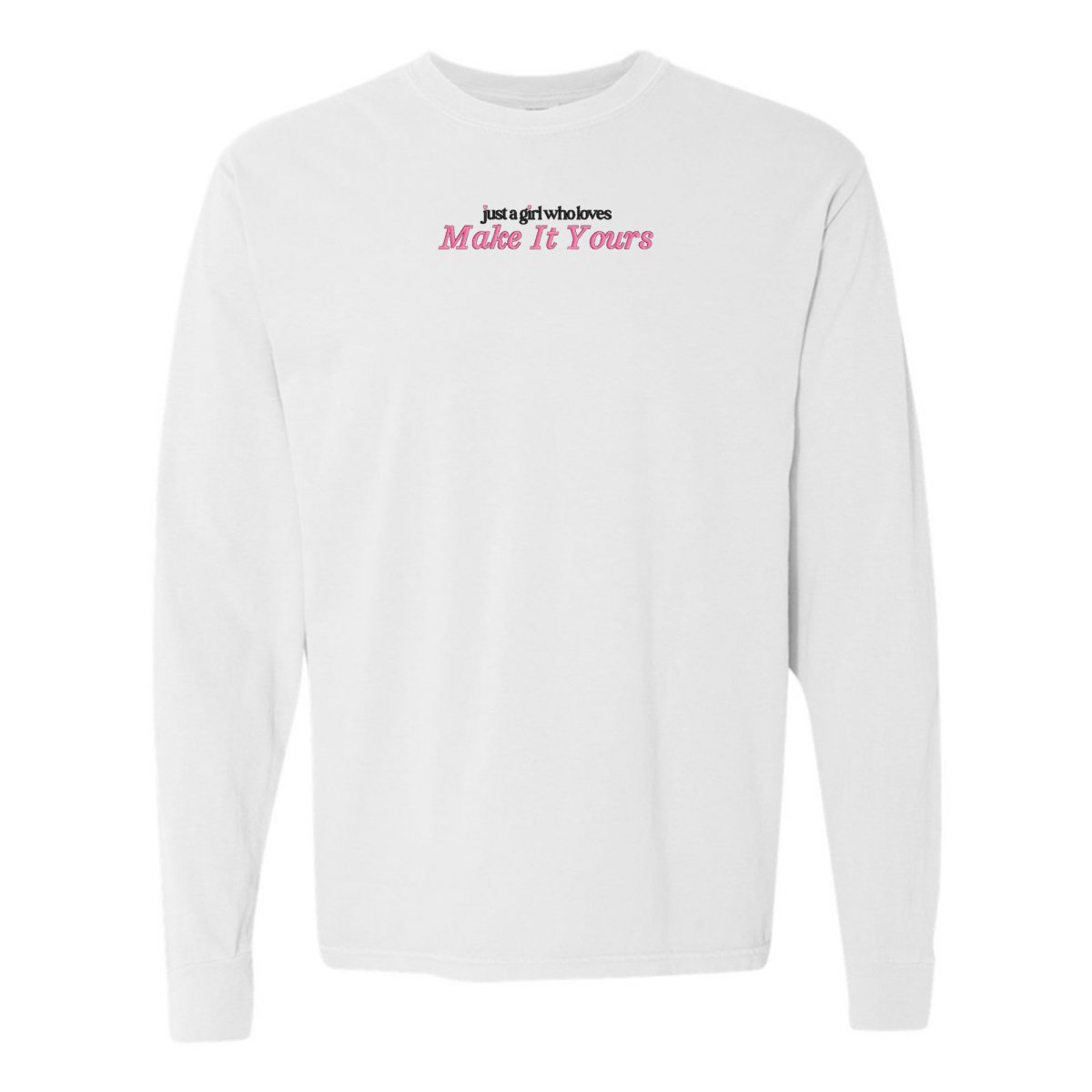 Make It Yours™ 'Just A Girl Who Loves' Long Sleeve T-Shirt - United Monograms