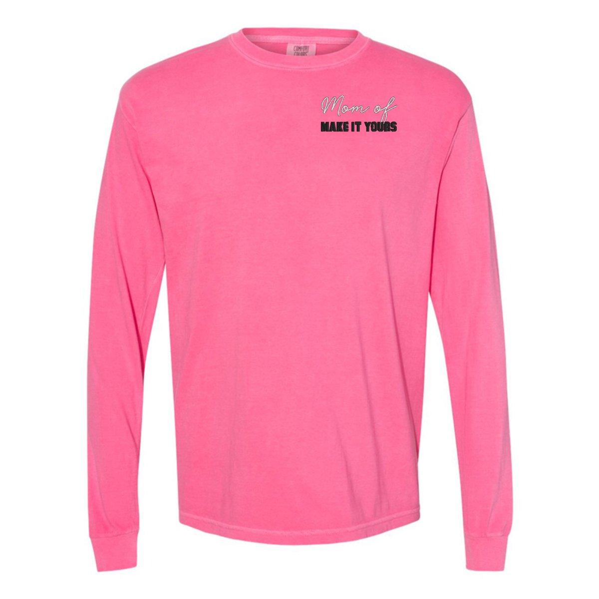 Make It Yours™ 'Mom/Mama Of' Long Sleeve T-Shirt - United Monograms