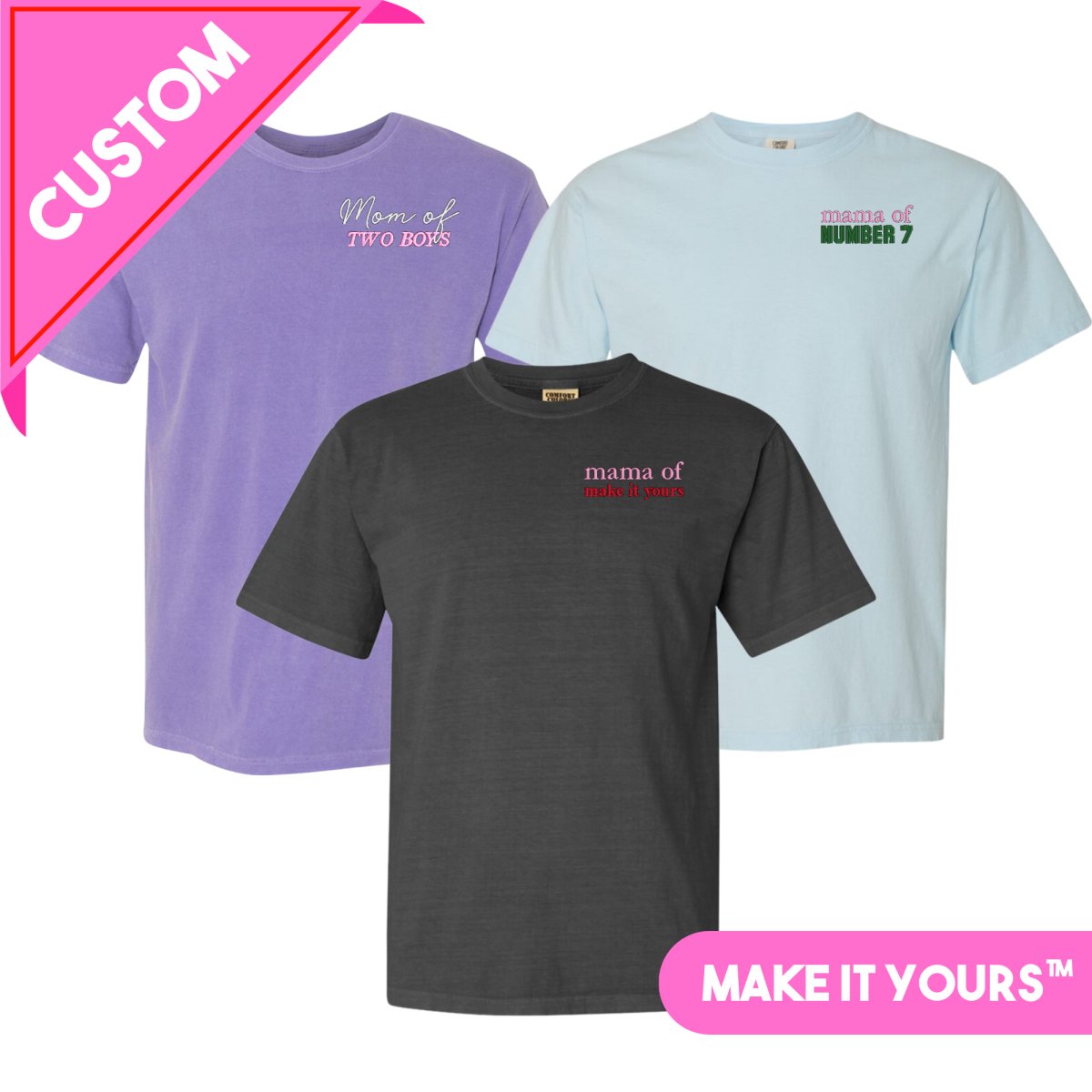 Make It Yours™ 'Mom/Mama Of' T-Shirt - United Monograms