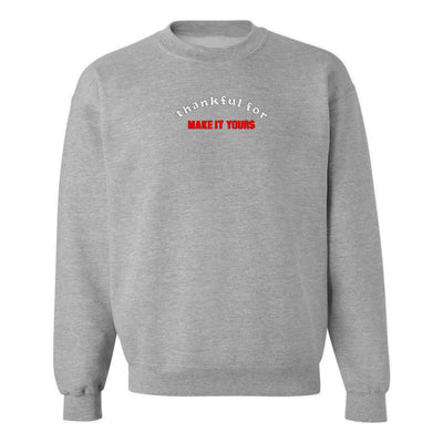 Make It Yours™ 'Thankful For' Crewneck Sweatshirt - United Monograms