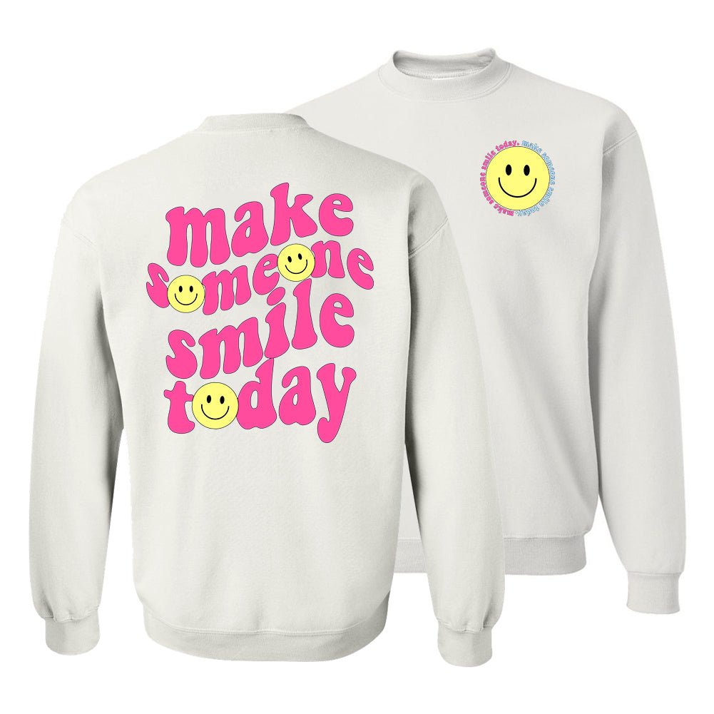 'Make Someone Smile Today' Front & Back Sweatshirt - United Monograms