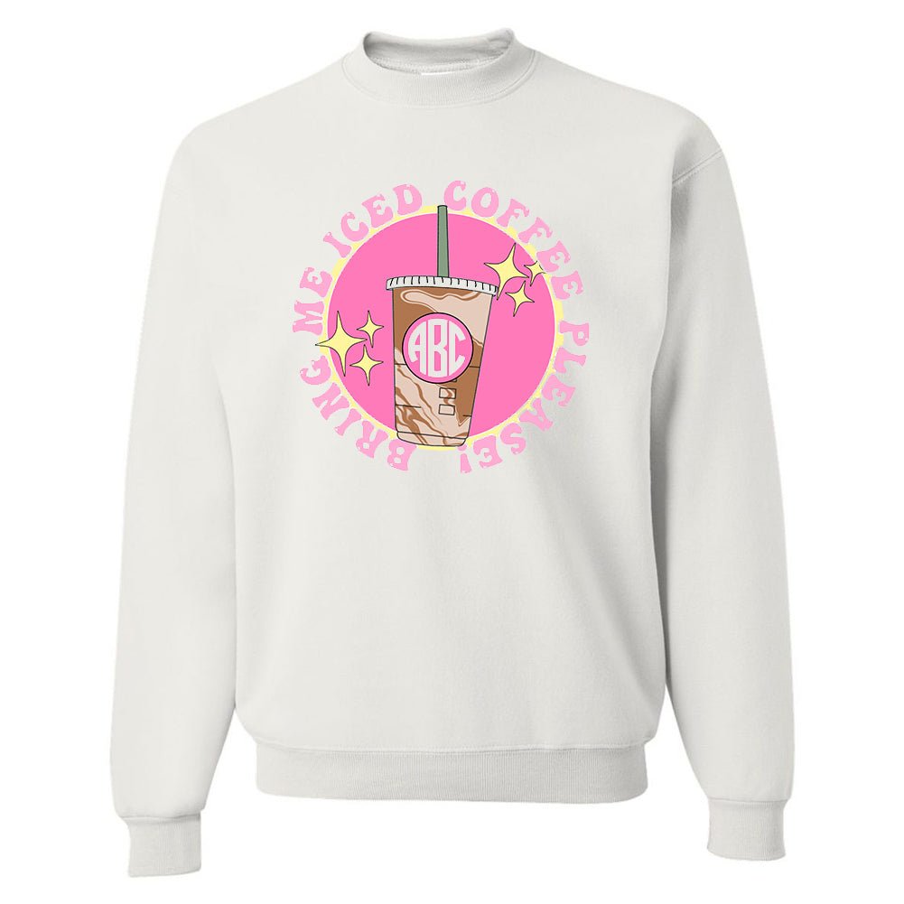 Monogrammed 'Bring Me Iced Coffee Please' Crewneck Sweatshirt - United Monograms