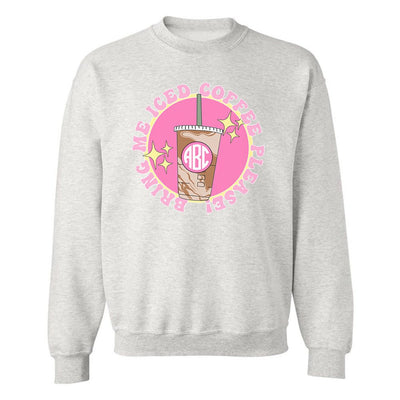 Monogrammed 'Bring Me Iced Coffee Please' Crewneck Sweatshirt - United Monograms