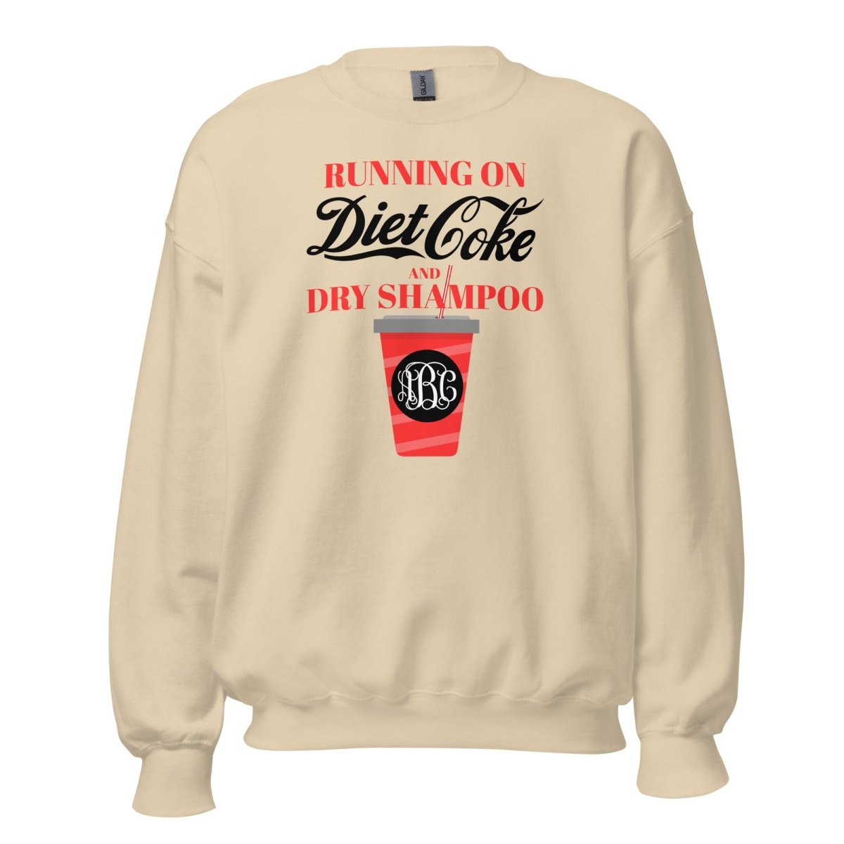 Monogrammed 'Diet Coke & Dry Shampoo' Sweatshirt - United Monograms