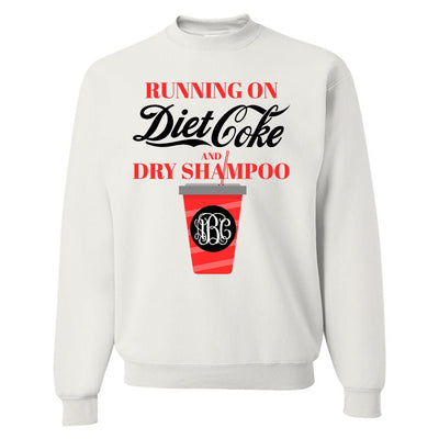 Monogrammed 'Diet Coke & Dry Shampoo' Sweatshirt - United Monograms