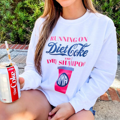 Monogrammed 'Diet Coke & Dry Shampoo' Sweatshirt - United Monograms