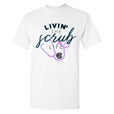 Monogrammed 'Livin' The Scrub Life' Basic T-Shirt - United Monograms
