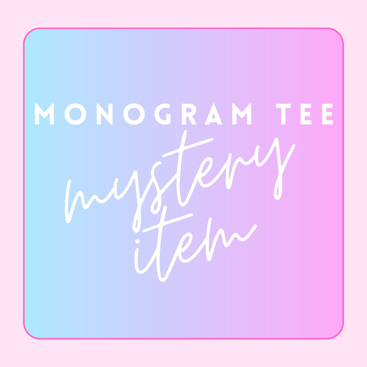 Monogrammed Mystery Tee - United Monograms