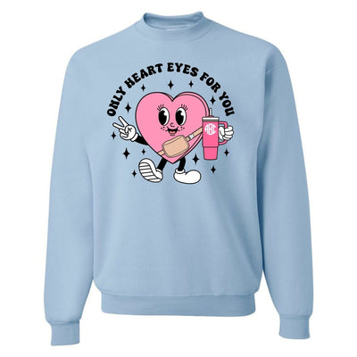 Monogrammed 'Only Heart Eyes For You' Crewneck Sweatshirt - United Monograms