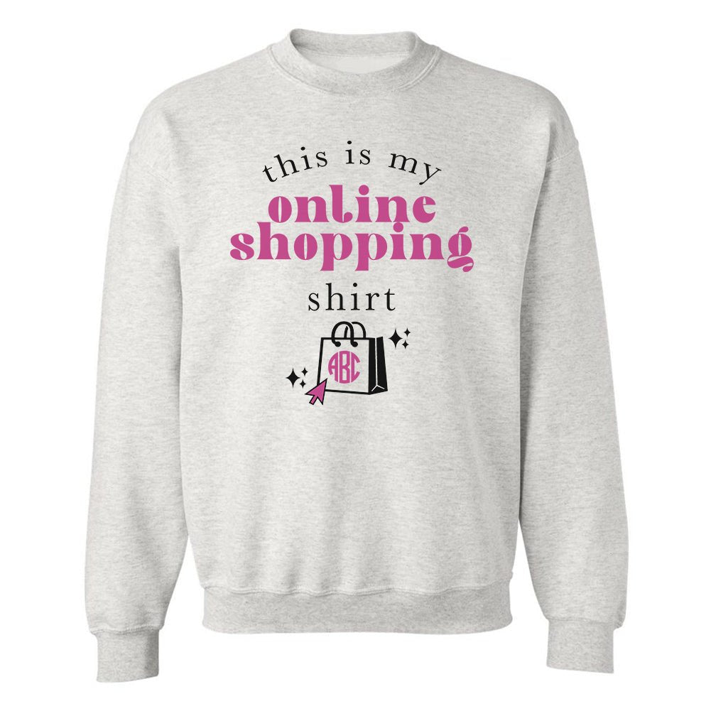 Monogrammed 'This Is My Online Shopping Shirt' Crewneck Sweatshirt - United Monograms