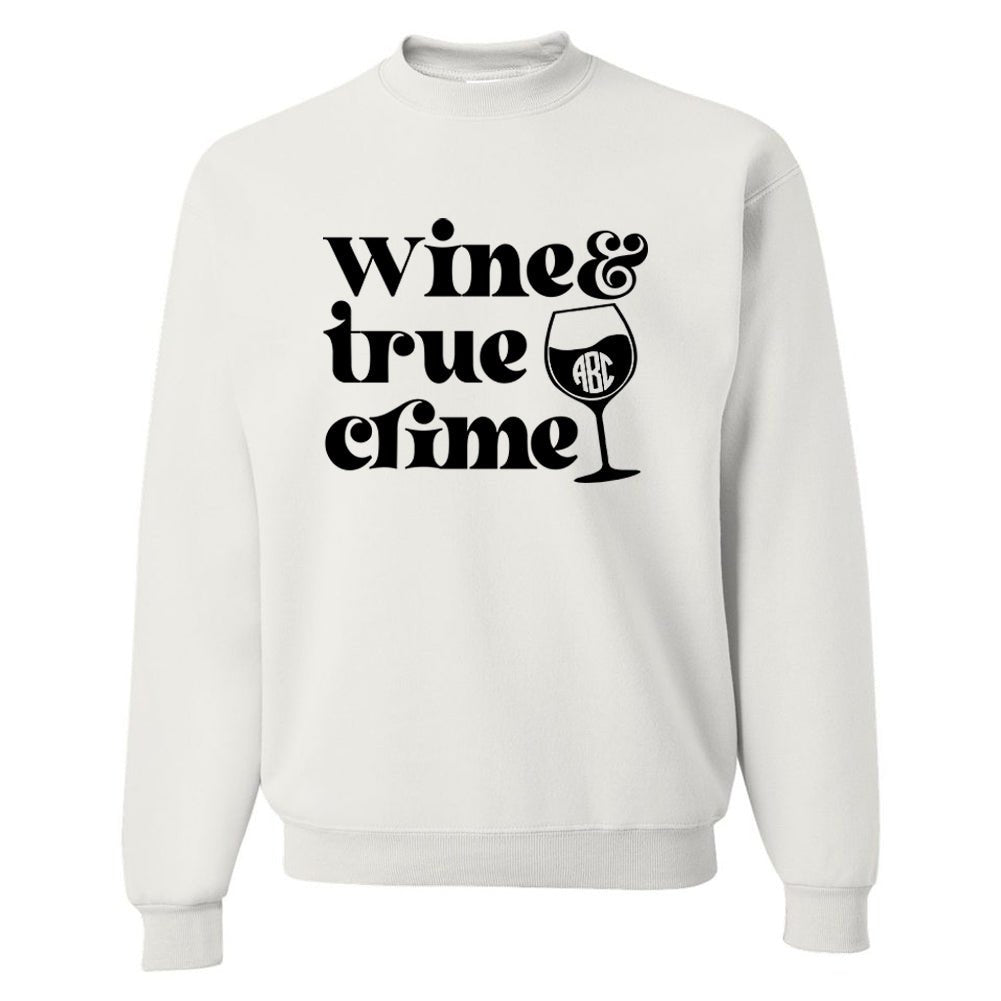 Monogrammed 'Wine & True Crime' Crewneck Sweatshirt - United Monograms