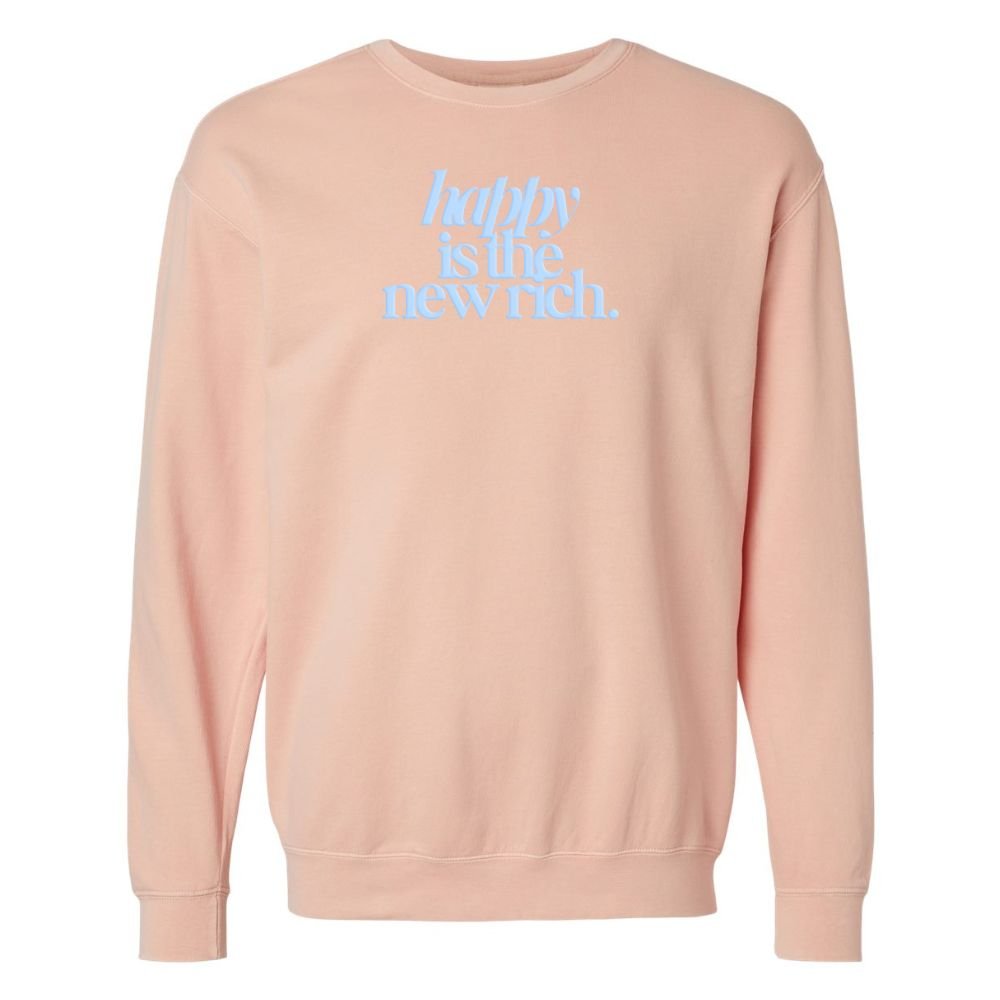 PUFF 'Happy Is The New Rich' Lightweight Sweatshirt - United Monograms