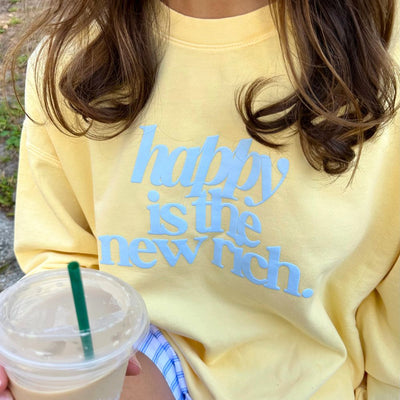 PUFF 'Happy Is The New Rich' Lightweight Sweatshirt - United Monograms