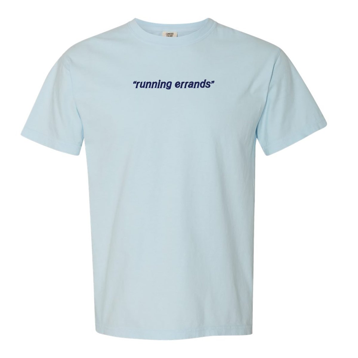 'Running Errands 'Comfort Colors T - Shirt - United Monograms