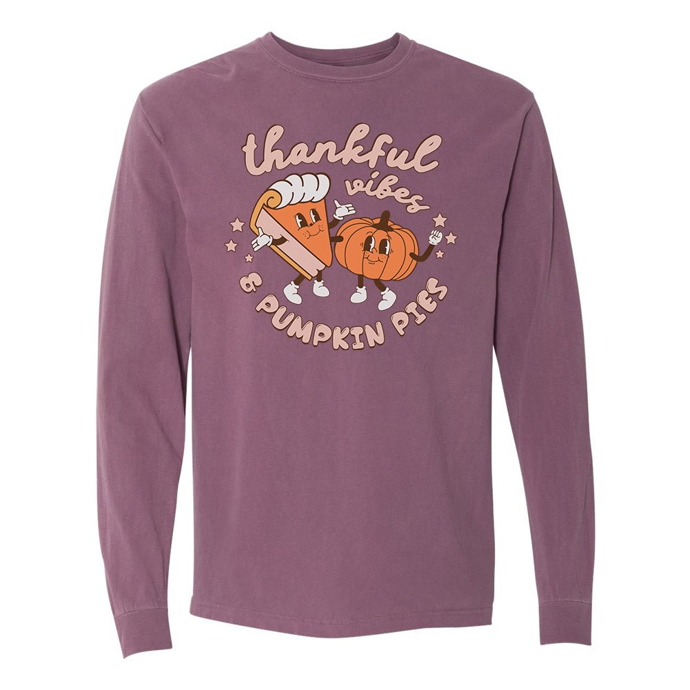 'Thankful Vibes & Pumpkin Pies' Comfort Colors Long Sleeve T-Shirt - United Monograms